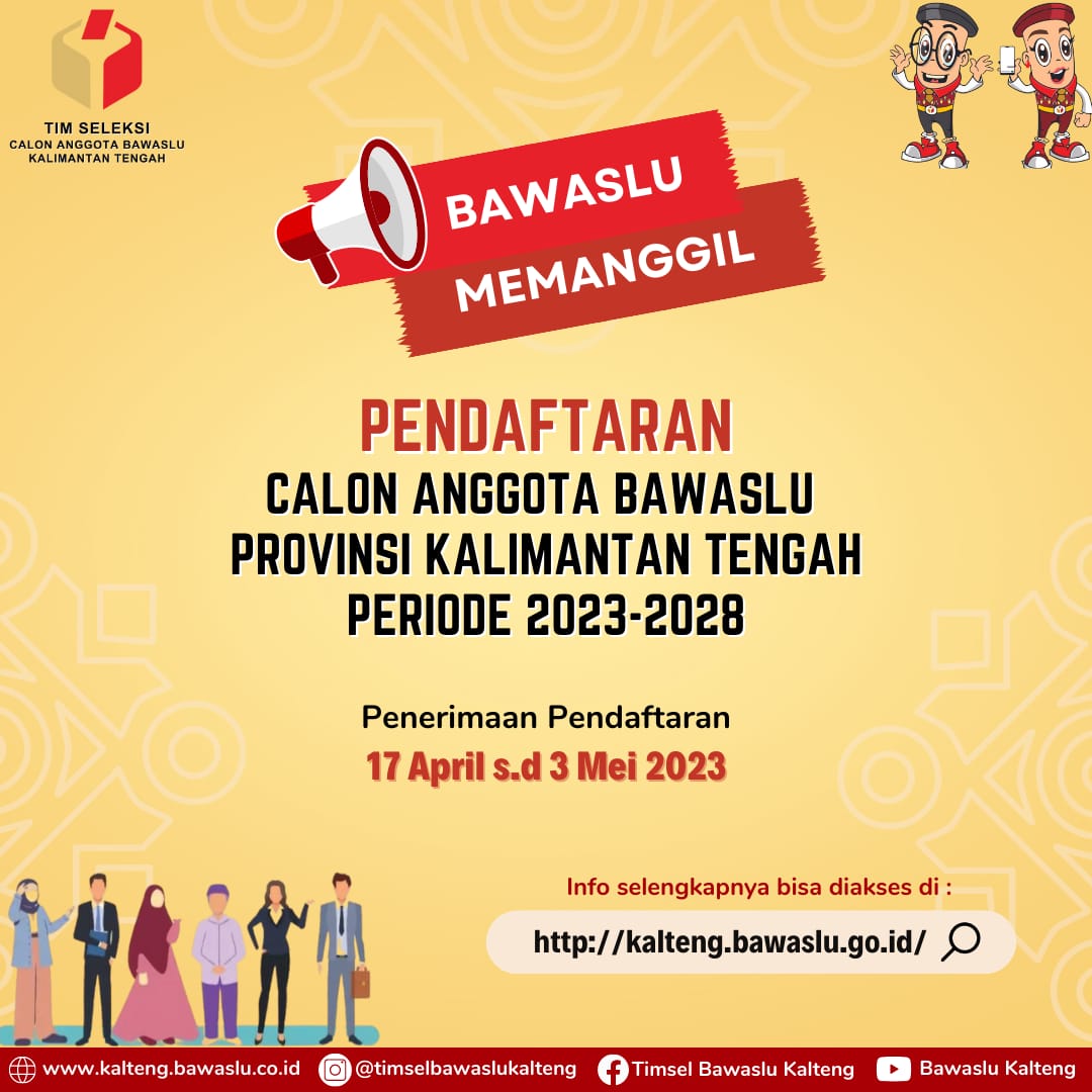 Segera Dibuka Pendaftaran Calon Anggota Bawaslu Kalteng Periode 2023 - 2028