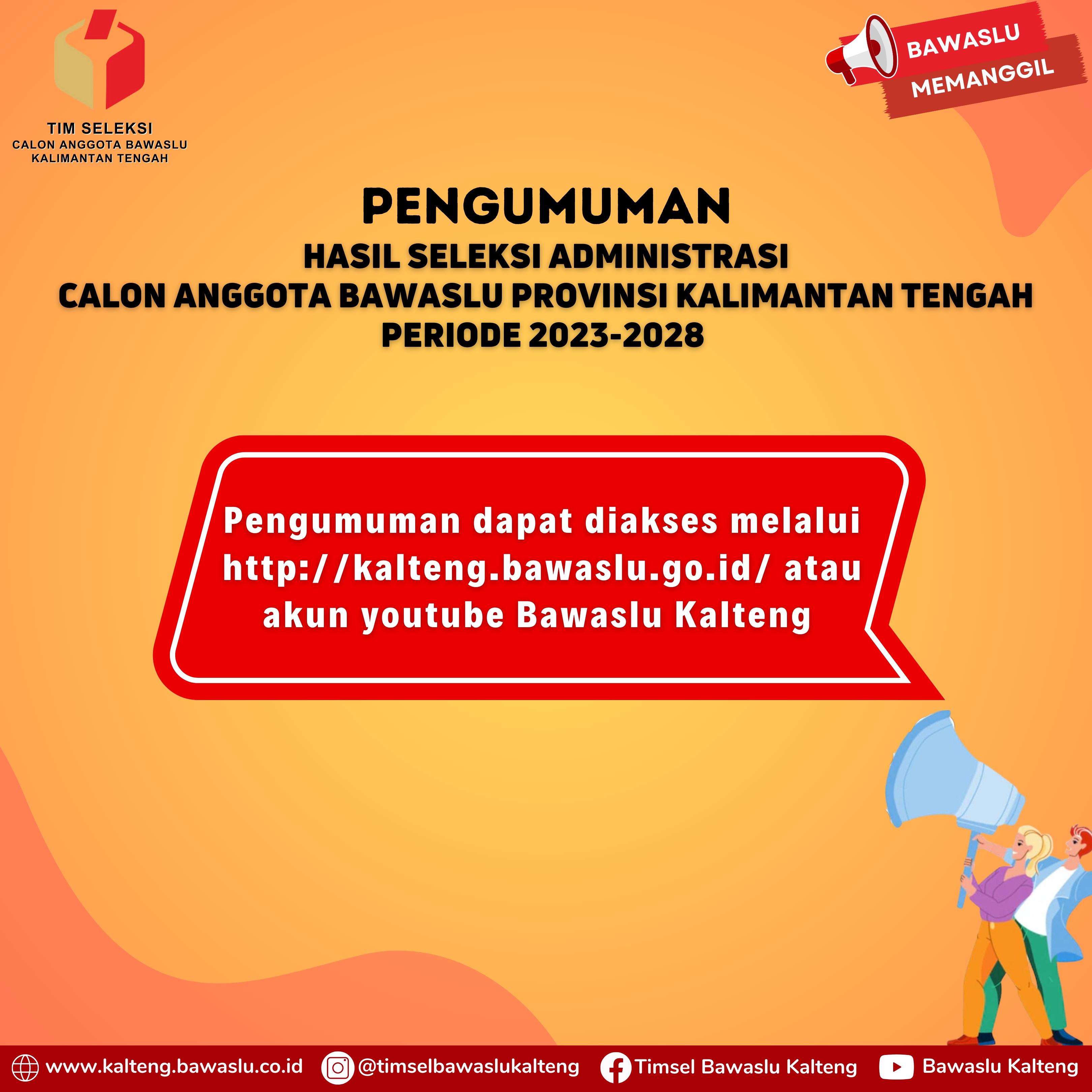 Pengumuman Hasil Penelitian Berkas Administrasi Calon Anggota Bawaslu Kalteng Periode 2023-2028