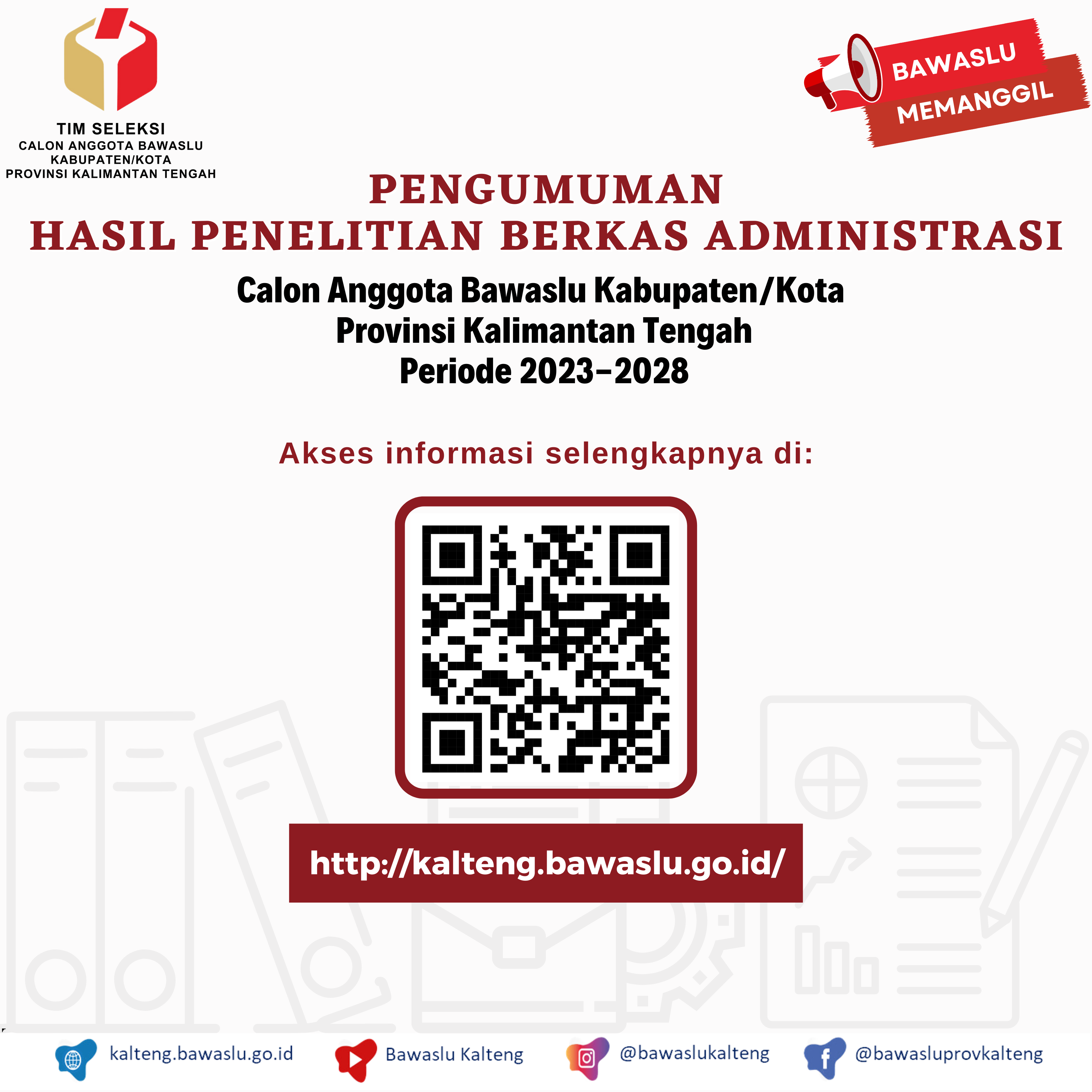 Pengumuman Hasil Penelitian Berkas Administrasi Calon Anggota Bawaslu Kabupaten/Kota Provinsi Kalimantan Tengah Periode 2023-2028